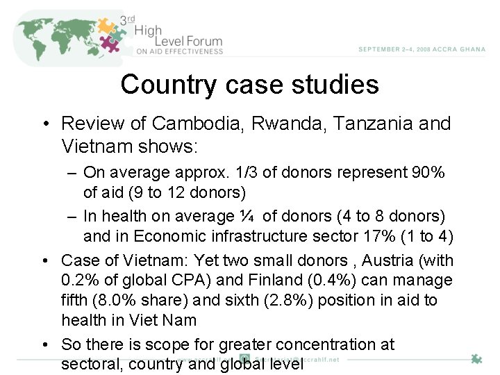 Country case studies • Review of Cambodia, Rwanda, Tanzania and Vietnam shows: – On