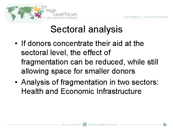 Sectoral analysis • If donors concentrate their aid at the sectoral level, the effect