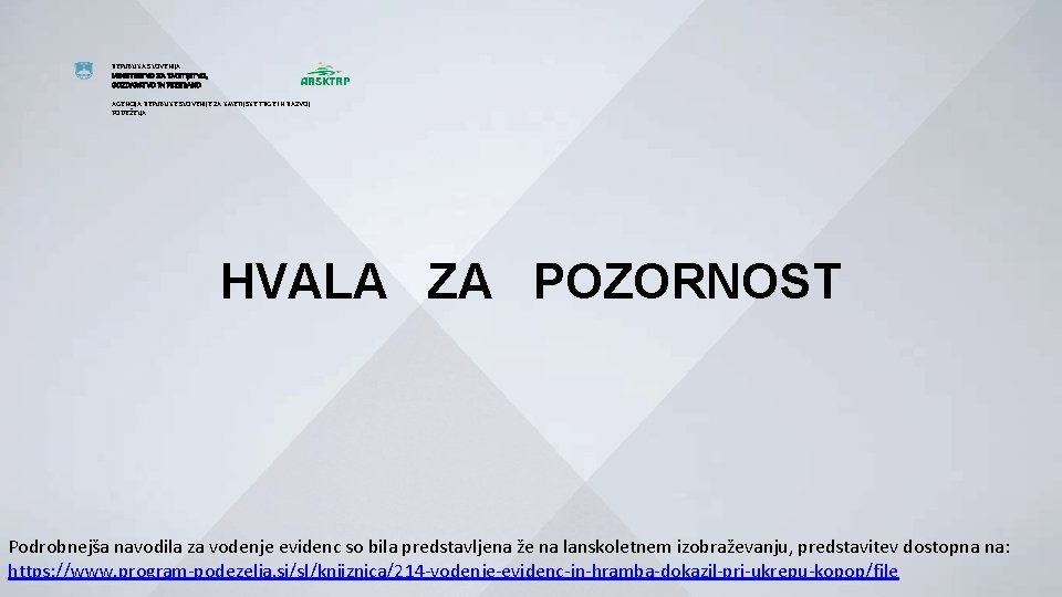 REPUBLIKA SLOVENIJA MINISTRSTVO ZA KMETIJSTVO, GOZDARSTVO IN PREHRANO AGENCIJA REPUBLIKE SLOVENIJE ZA KMETIJSKE TRGE