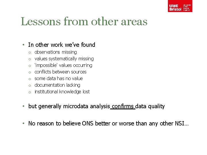 Lessons from other areas • In other work we’ve found o o o observations
