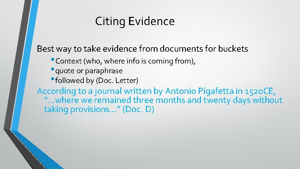 Citing Evidence Best way to take evidence from documents for buckets • Context (who,