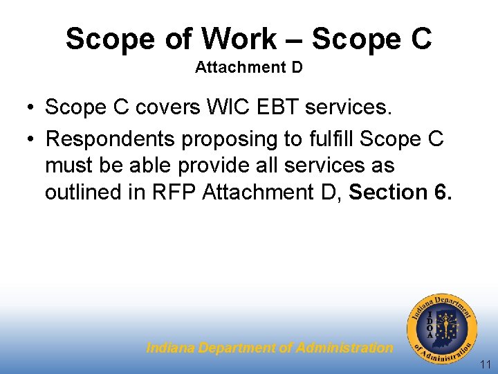 Scope of Work – Scope C Attachment D • Scope C covers WIC EBT