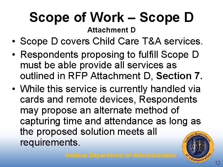 Scope of Work – Scope D Attachment D • Scope D covers Child Care