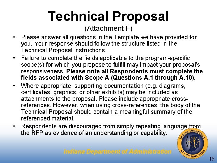 Technical Proposal (Attachment F) • Please answer all questions in the Template we have