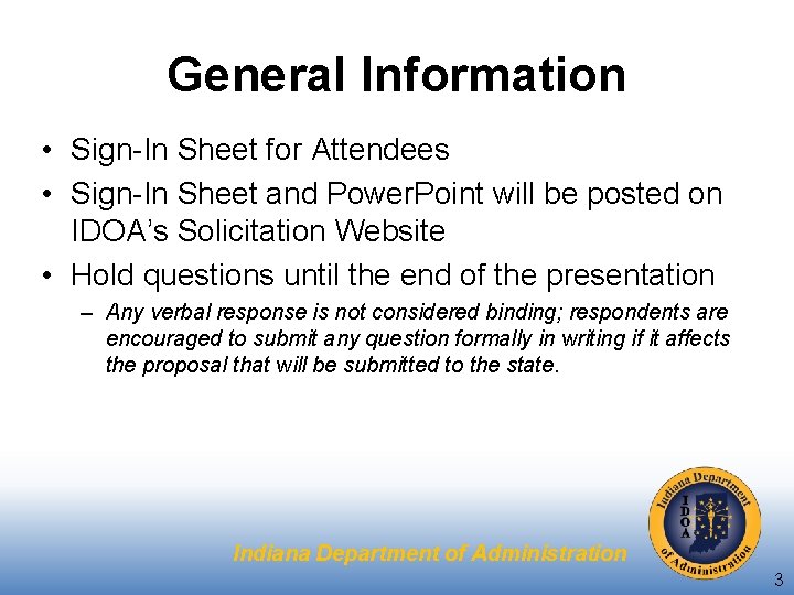 General Information • Sign-In Sheet for Attendees • Sign-In Sheet and Power. Point will