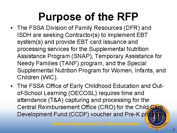 Purpose of the RFP • The FSSA Division of Family Resources (DFR) and ISDH