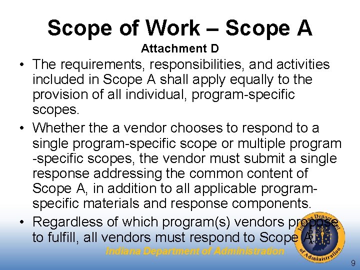 Scope of Work – Scope A Attachment D • The requirements, responsibilities, and activities