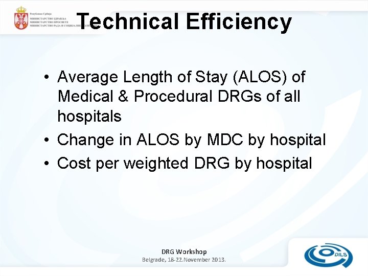 Technical Efficiency • Average Length of Stay (ALOS) of Medical & Procedural DRGs of