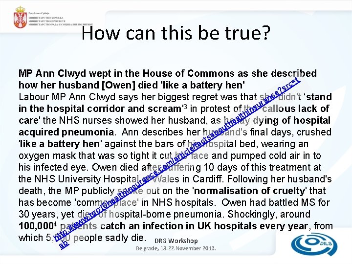 How can this be true? MP Ann Clwyd wept in the House of Commons