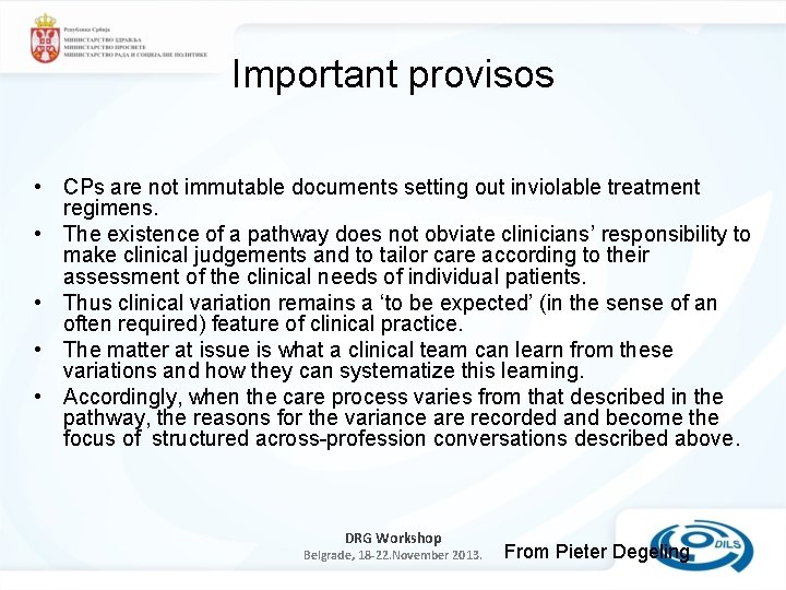 Important provisos • CPs are not immutable documents setting out inviolable treatment regimens. •
