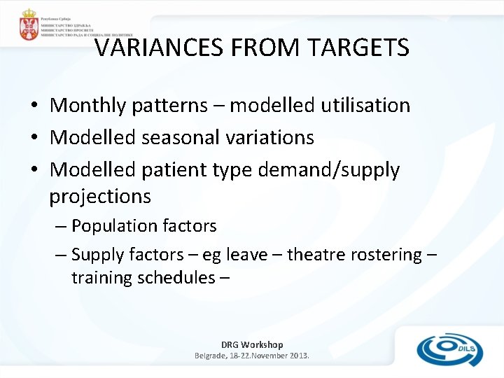 VARIANCES FROM TARGETS • Monthly patterns – modelled utilisation • Modelled seasonal variations •