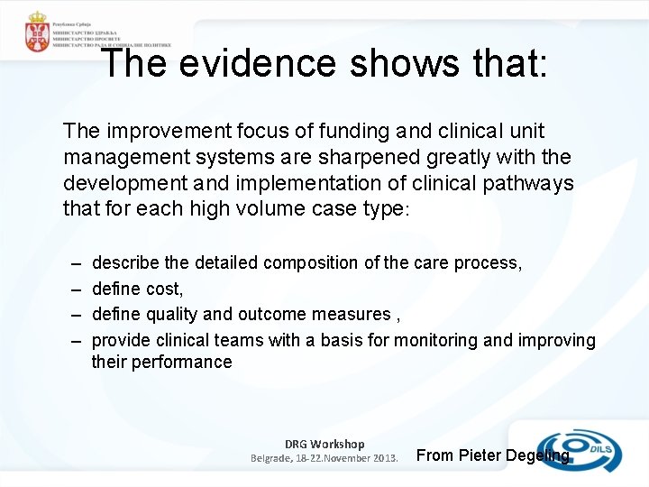 The evidence shows that: The improvement focus of funding and clinical unit management systems