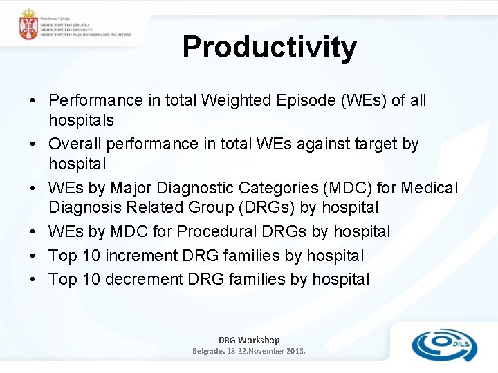 Productivity • Performance in total Weighted Episode (WEs) of all hospitals • Overall performance