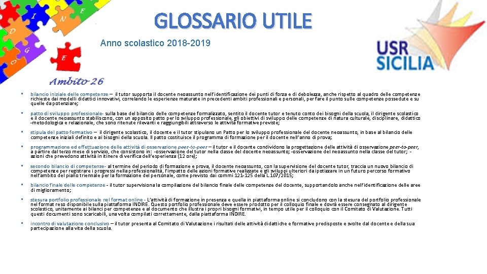 GLOSSARIO UTILE Anno scolastico 2018 -2019 • bilancio iniziale delle competenze – il tutor