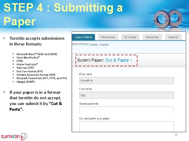 STEP 4 : Submitting a Paper • Turnitin accepts submissions in these formats: •