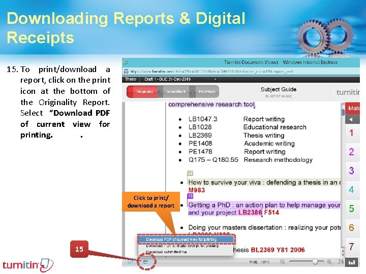Downloading Reports & Digital Receipts 15. To print/download a report, click on the print