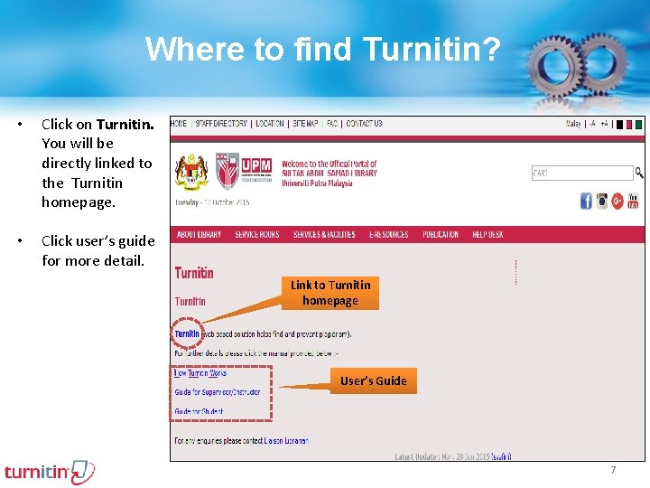 Where to find Turnitin? • Click on Turnitin. You will be directly linked to
