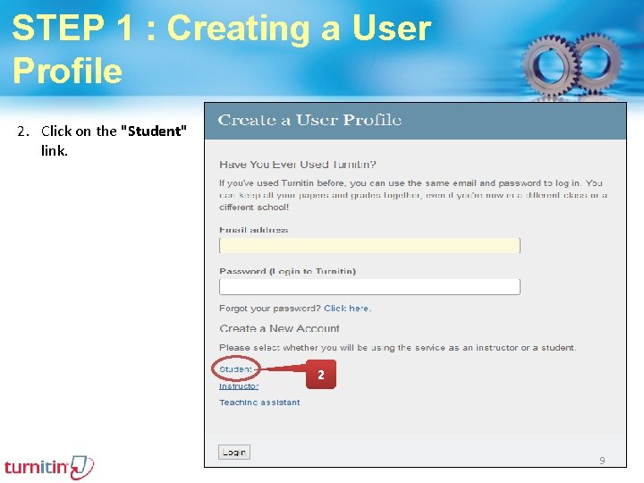 STEP 1 : Creating a User Profile 2. Click on the "Student" link. 2