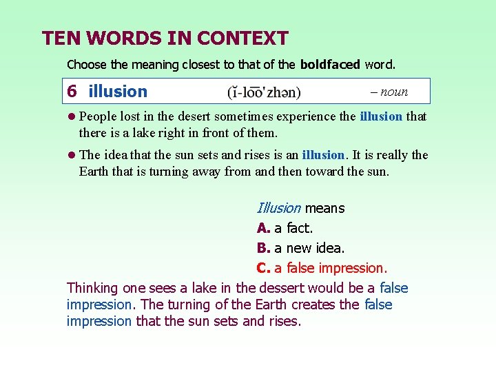 TEN WORDS IN CONTEXT Choose the meaning closest to that of the boldfaced word.