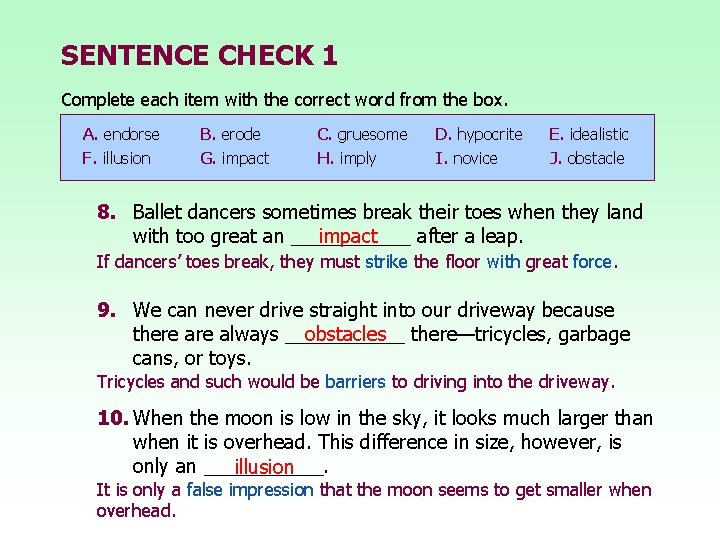 SENTENCE CHECK 1 Complete each item with the correct word from the box. A.