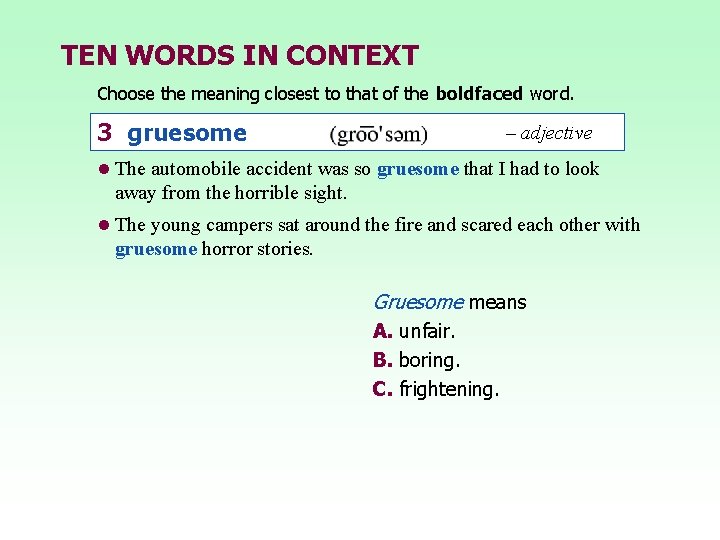 TEN WORDS IN CONTEXT Choose the meaning closest to that of the boldfaced word.