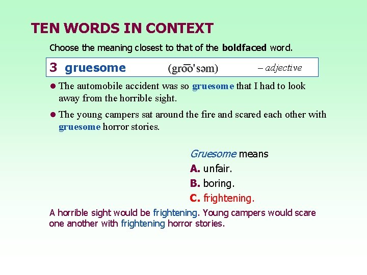 TEN WORDS IN CONTEXT Choose the meaning closest to that of the boldfaced word.