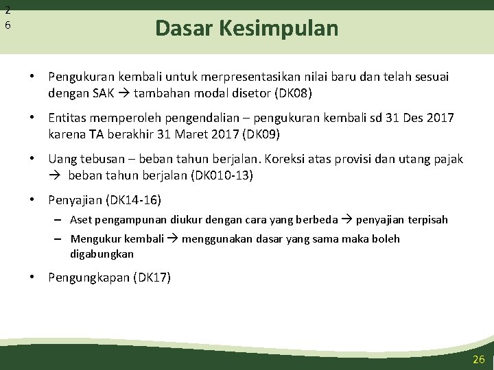 2 6 Dasar Kesimpulan • Pengukuran kembali untuk merpresentasikan nilai baru dan telah sesuai