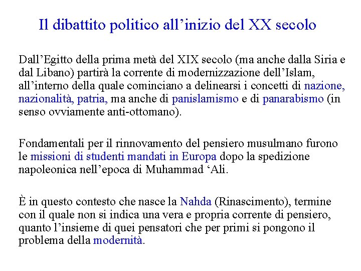 Il dibattito politico all’inizio del XX secolo Dall’Egitto della prima metà del XIX secolo