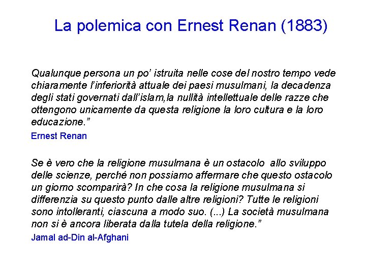 La polemica con Ernest Renan (1883) Qualunque persona un po’ istruita nelle cose del