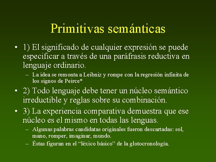 Primitivas semánticas • 1) El significado de cualquier expresión se puede especificar a través