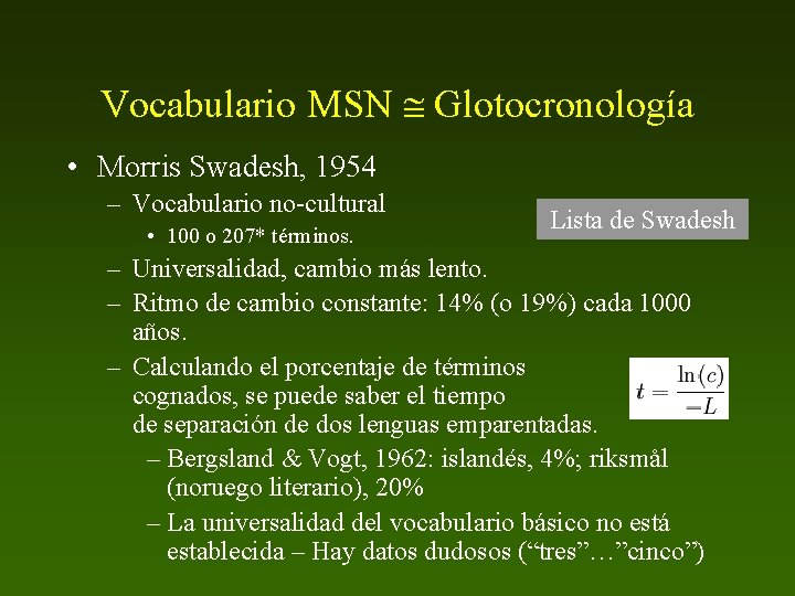 Vocabulario MSN Glotocronología • Morris Swadesh, 1954 – Vocabulario no-cultural • 100 o 207*