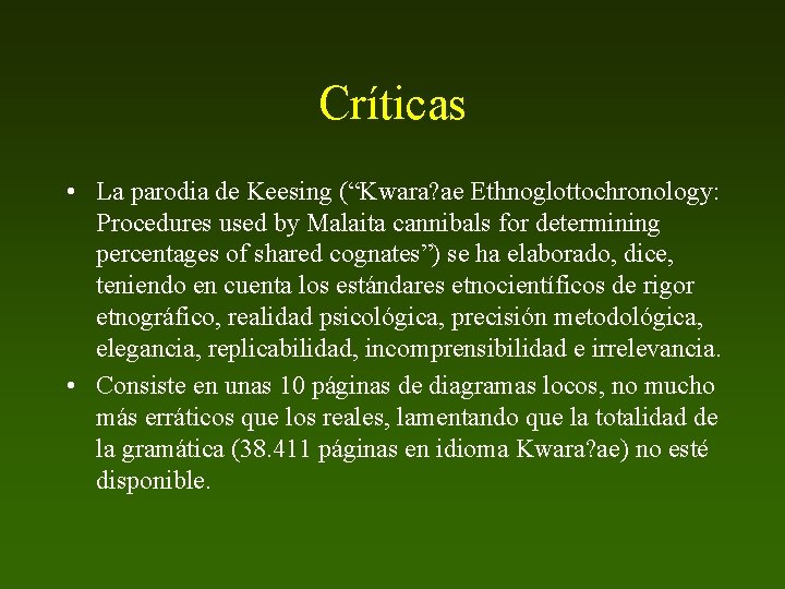 Críticas • La parodia de Keesing (“Kwara? ae Ethnoglottochronology: Procedures used by Malaita cannibals