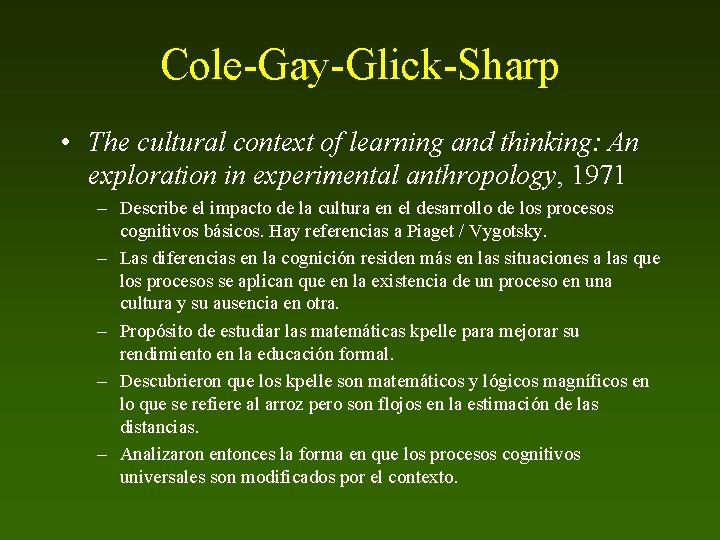 Cole-Gay-Glick-Sharp • The cultural context of learning and thinking: An exploration in experimental anthropology,