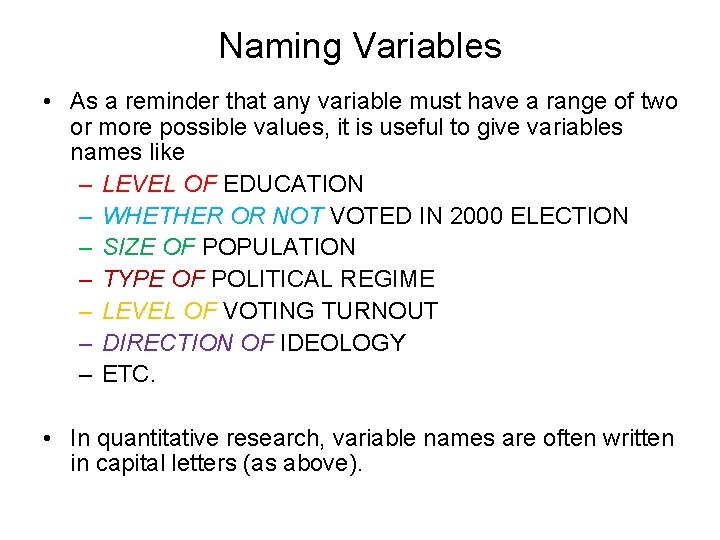 Naming Variables • As a reminder that any variable must have a range of