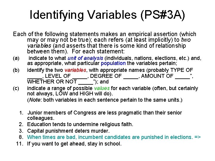 Identifying Variables (PS#3 A) Each of the following statements makes an empirical assertion (which