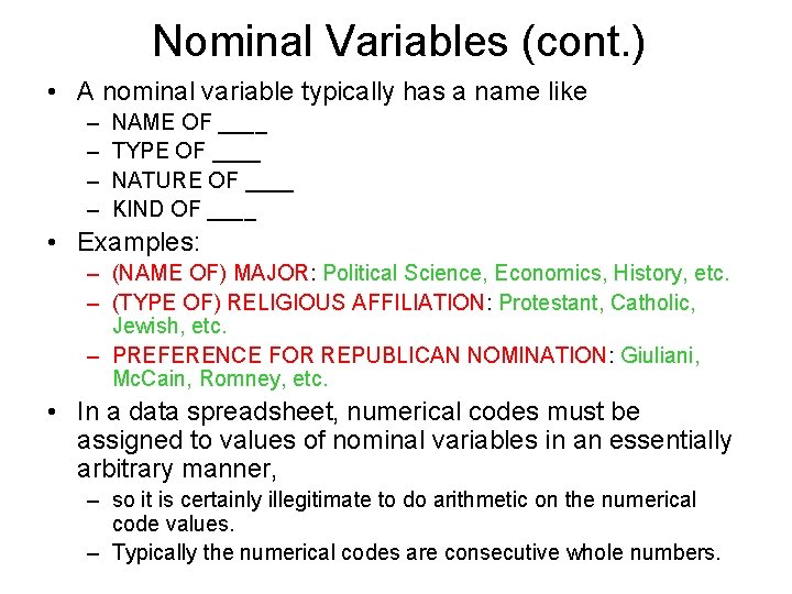 Nominal Variables (cont. ) • A nominal variable typically has a name like –