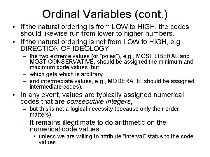 Ordinal Variables (cont. ) • If the natural ordering is from LOW to HIGH,