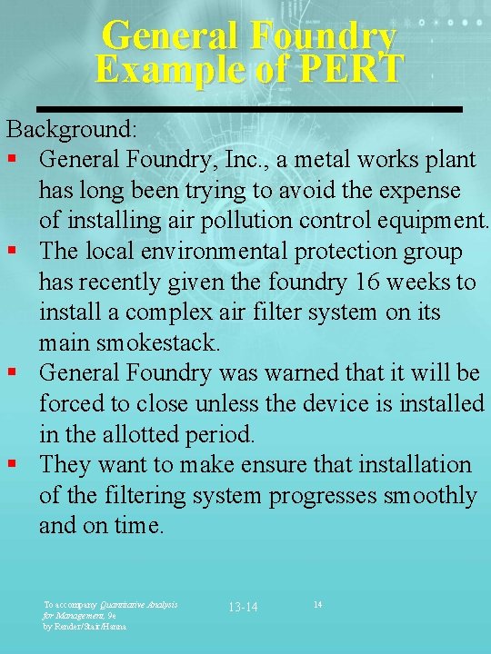General Foundry Example of PERT Background: § General Foundry, Inc. , a metal works