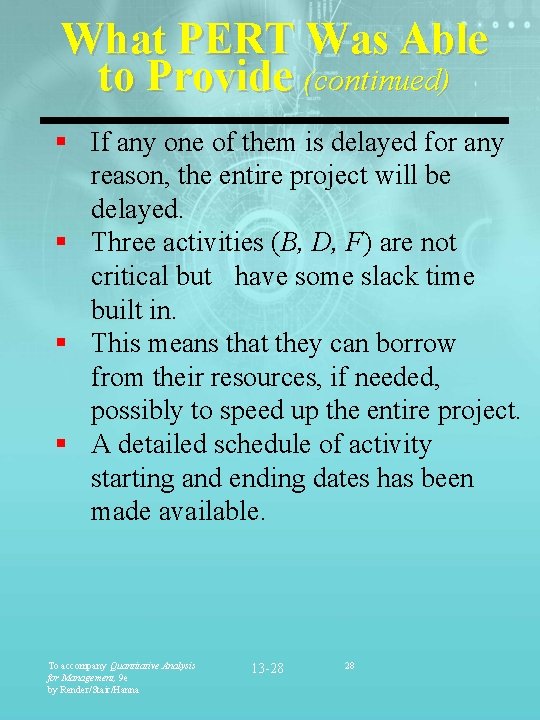 What PERT Was Able to Provide (continued) § If any one of them is