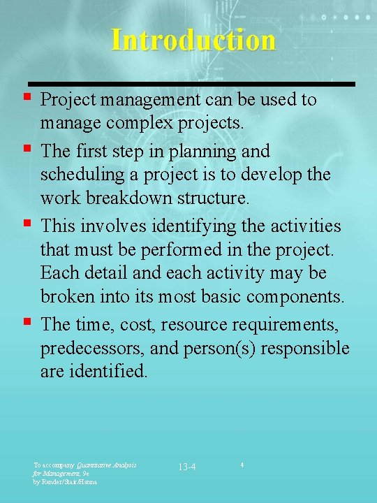Introduction § § Project management can be used to manage complex projects. The first