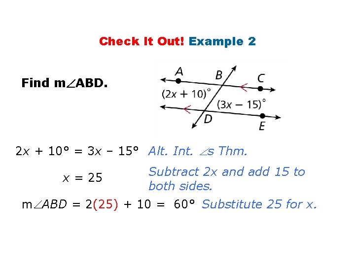 Check It Out! Example 2 Find m ABD. 2 x + 10° = 3