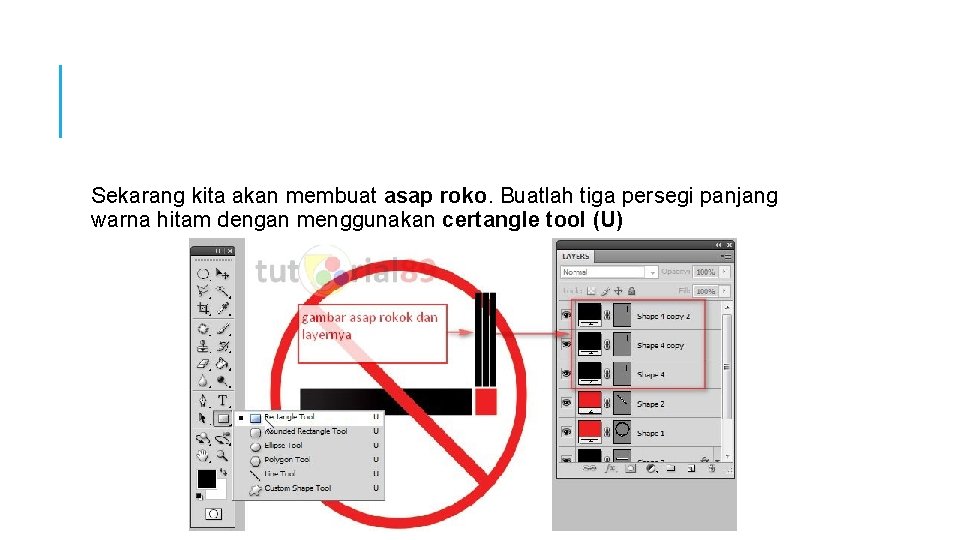 Sekarang kita akan membuat asap roko. Buatlah tiga persegi panjang warna hitam dengan menggunakan Sekarang kita akan membuat asap roko. Buatlah tiga persegi panjang warna hitam dengan menggunakan