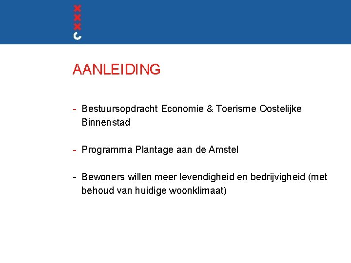 AANLEIDING - Bestuursopdracht Economie & Toerisme Oostelijke Binnenstad - Programma Plantage aan de Amstel