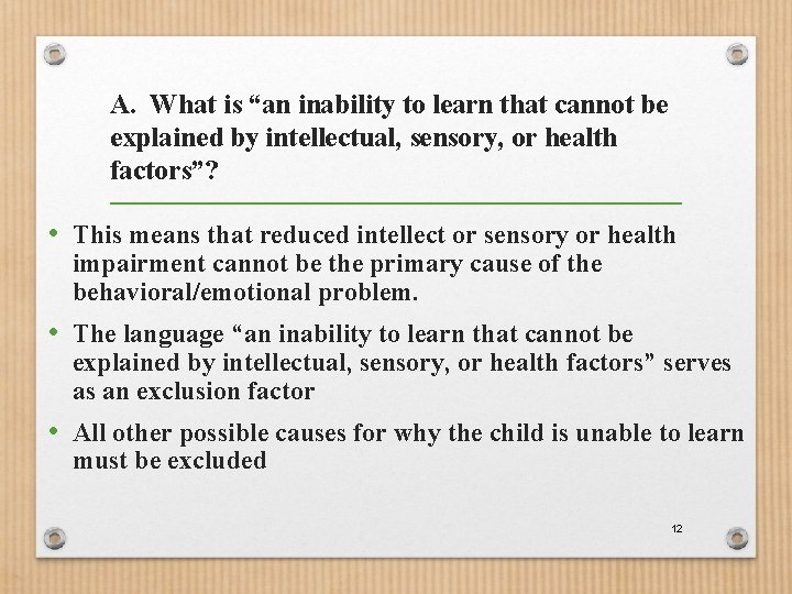 A. What is “an inability to learn that cannot be explained by intellectual, sensory,