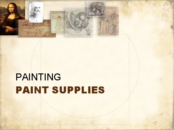 PAINTING PAINT SUPPLIES 