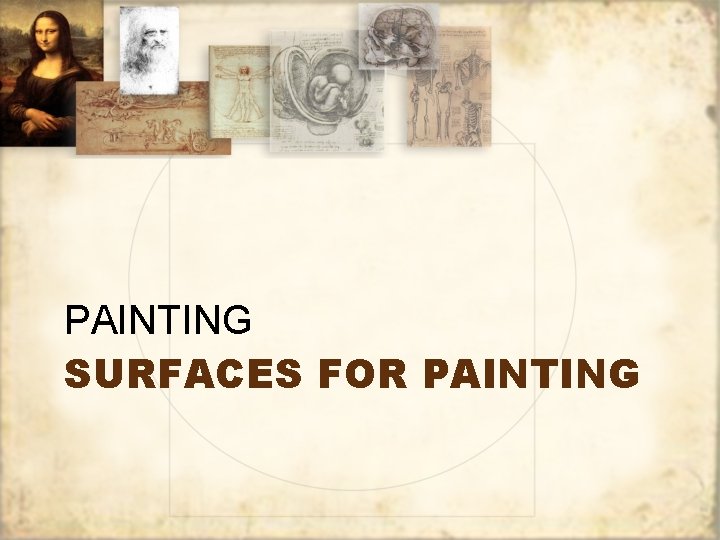 PAINTING SURFACES FOR PAINTING 