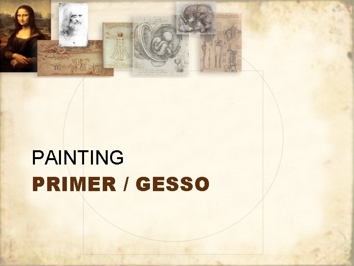 PAINTING PRIMER / GESSO 