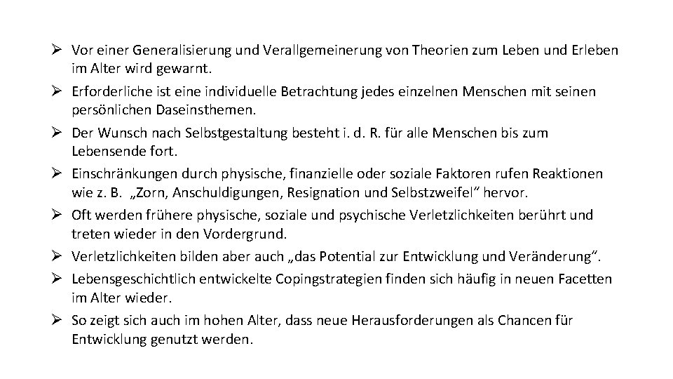 Ø Vor einer Generalisierung und Verallgemeinerung von Theorien zum Leben und Erleben im Alter