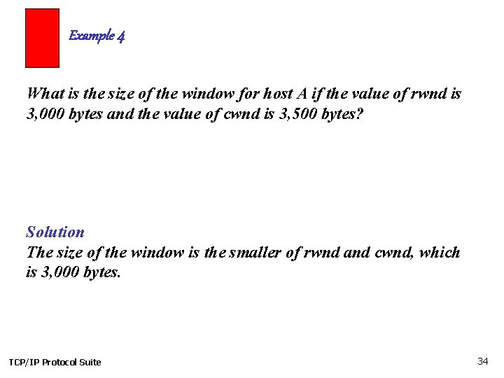 Example 4 What is the size of the window for host A if the