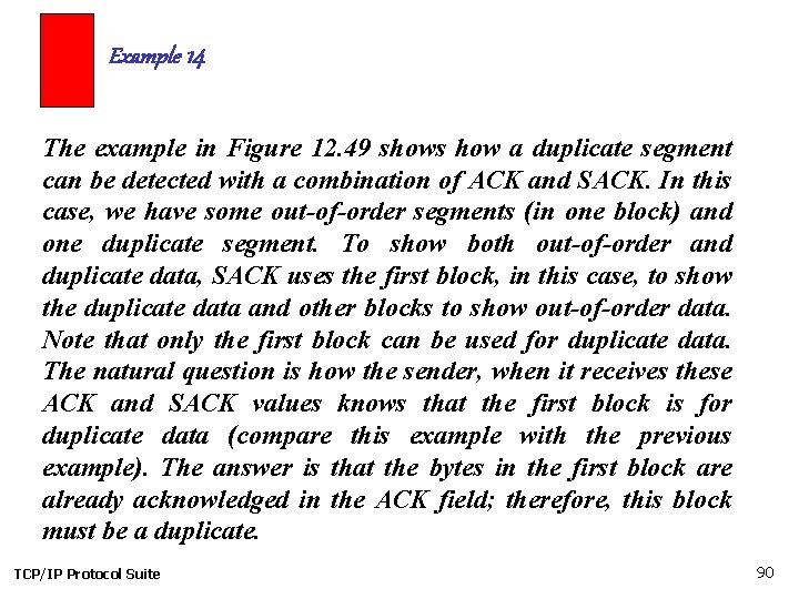 Example 14 The example in Figure 12. 49 shows how a duplicate segment can